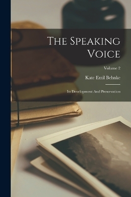 The Speaking Voice - Kate Emil Behnke