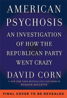 American Psychosis - David Corn