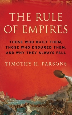 The Rule of Empires - Timothy Parsons