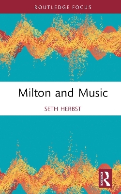 Milton and Music - Seth Herbst