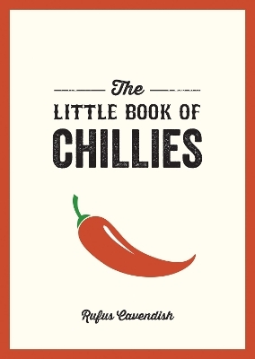 The Little Book of Chillies - Rufus Cavendish