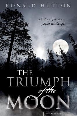 The Triumph of the Moon - Ronald Hutton