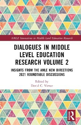 Dialogues in Middle Level Education Research Volume 2 - 