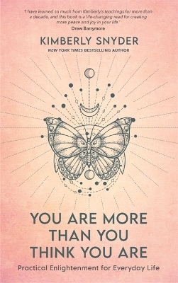 You Are More Than You Think You Are - Kimberly Snyder