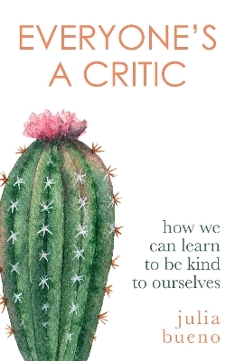 Everyone's a Critic - Julia Bueno