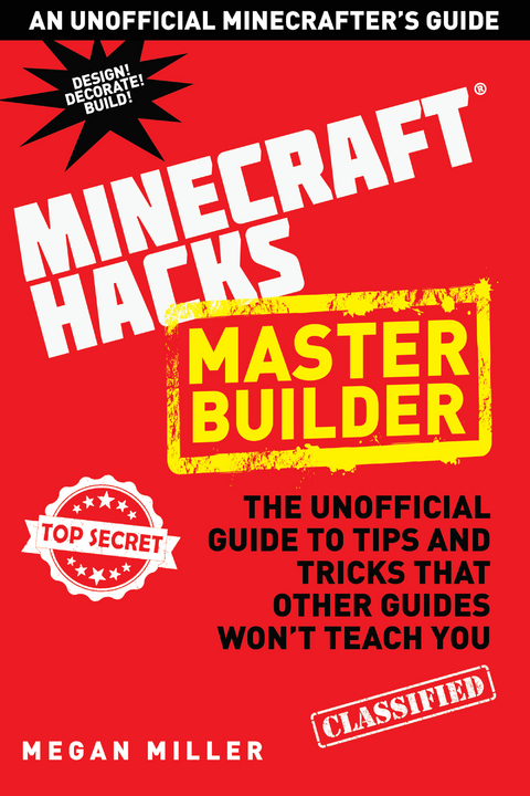 Hacks for Minecrafters: Master Builder -  Megan Miller