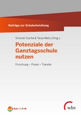 Potenziale der Ganztagsschule nutzen - 