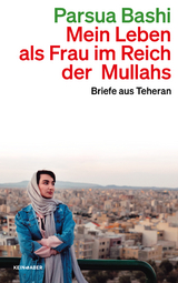 Mein Leben als Frau im Reich der Mullahs - Parsua Bashi