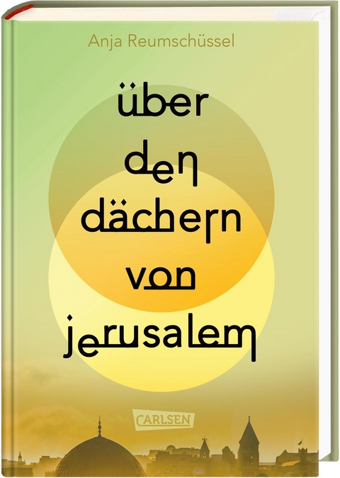 Über den Dächern von Jerusalem - Anja Reumschüssel