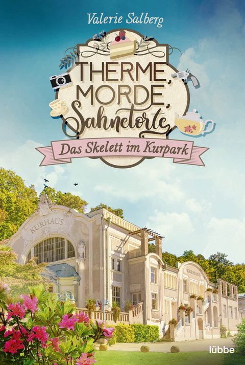 Therme, Morde, Sahnetorte. Das Skelett im Kurpark - Valerie Salberg