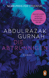 Die Abtrünnigen - Abdulrazak Gurnah