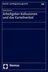 Arbeitgeber-Kollusionen und das Kartellverbot - Mats Kremer