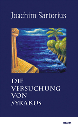 Die Versuchung von Syrakus - Joachim Sartorius