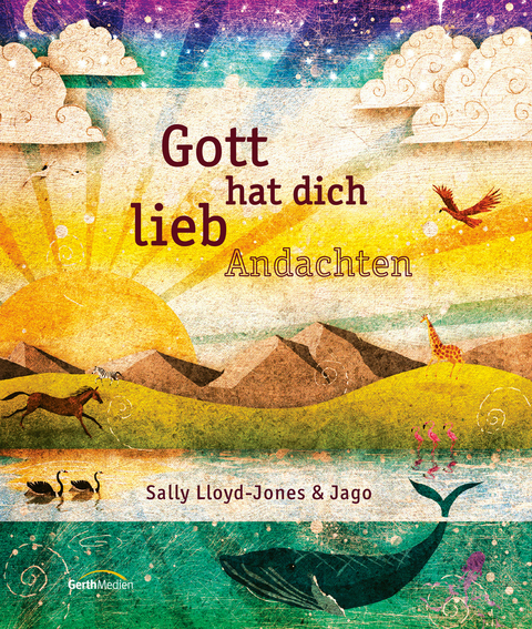 Gott hat dich lieb Andachten - Sally Lloyd-Jones