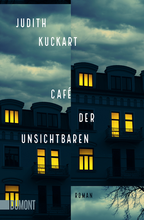 Café der Unsichtbaren - Judith Kuckart