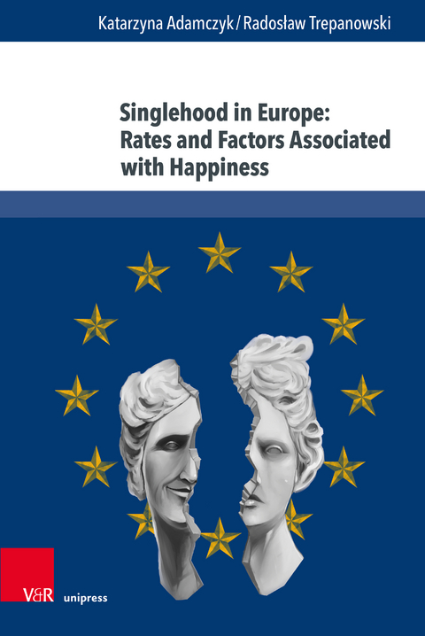 Singlehood in Europe: Rates and Factors Associated with Happiness - Katarzyna Adamczyk, Radosław Trepanowski