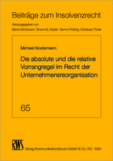 Die absolute und die relative Vorrangregel im Recht der Unternehmensorganisation - Michael Klostermann