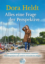 Alles eine Frage der Perspektive - Dora Heldt