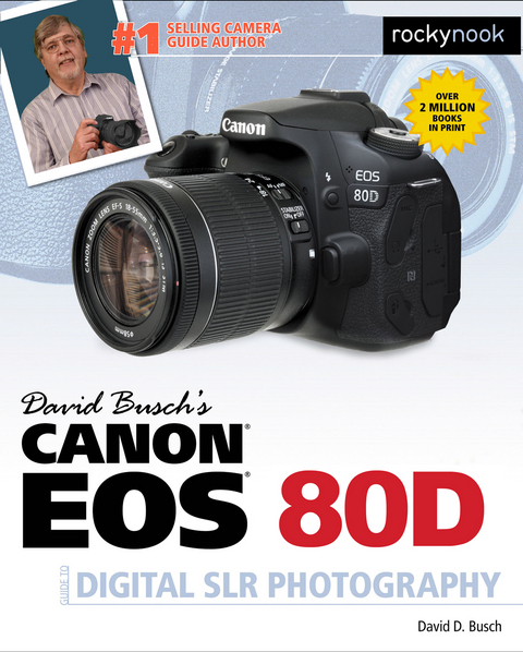 David Busch's Canon EOS 80D Guide to Digital SLR Photography -  David D. Busch