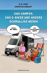 Das Camper, das E-Biker und andere schrullige Wesen - U. S. Levin