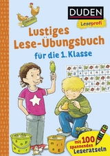 Duden Leseprofi – Lustiges Lese-Übungsbuch für die 1. Klasse - Hanneliese Schulze