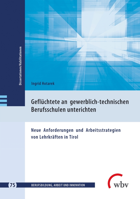 Geflüchtete an gewerblich-technischen Berufsschulen unterrichten - Ingrid Hotarek