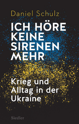 Ich höre keine Sirenen mehr - Daniel Schulz