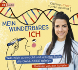 Mein wunderbares Ich – Was mich ausmacht und welche Rolle die Gene dabei spielen - Clarissa Corrêa da Silva