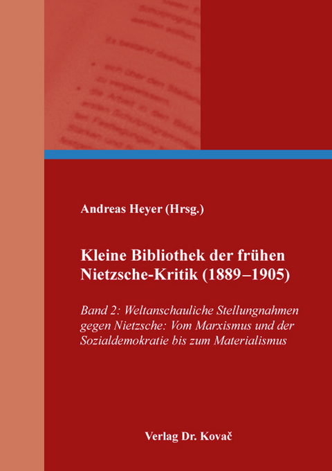 Kleine Bibliothek der frühen Nietzsche-Kritik (1889–1905) - Andreas Heyer