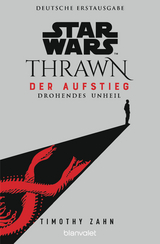 Star Wars™ Thrawn - Der Aufstieg - Drohendes Unheil - Timothy Zahn