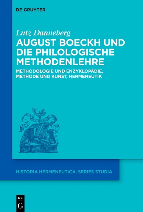 August Boeckh und die philologische Methodenlehre - Lutz Danneberg