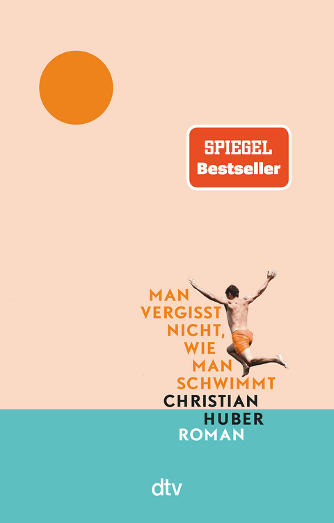 Man vergisst nicht, wie man schwimmt - Christian Huber