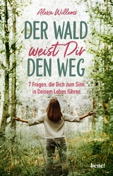 Der Wald weist Dir den Weg - Alexa Willems