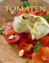 Rezepte aus dem Garten der Tomaten - Ingo Schauser, Henrik Vilain