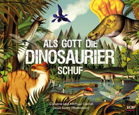 Als Gott die Dinosaurier schuf - Caroline Carroll, Michael Carroll