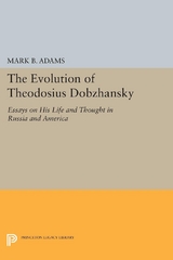 The Evolution of Theodosius Dobzhansky - 