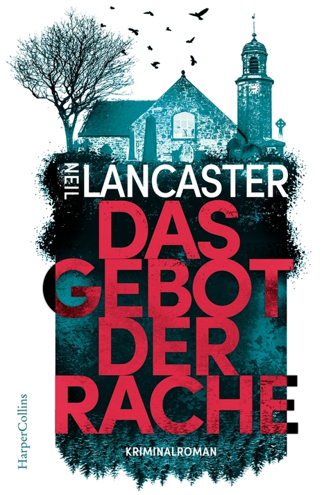 Das Gebot der Rache - Neil Lancaster