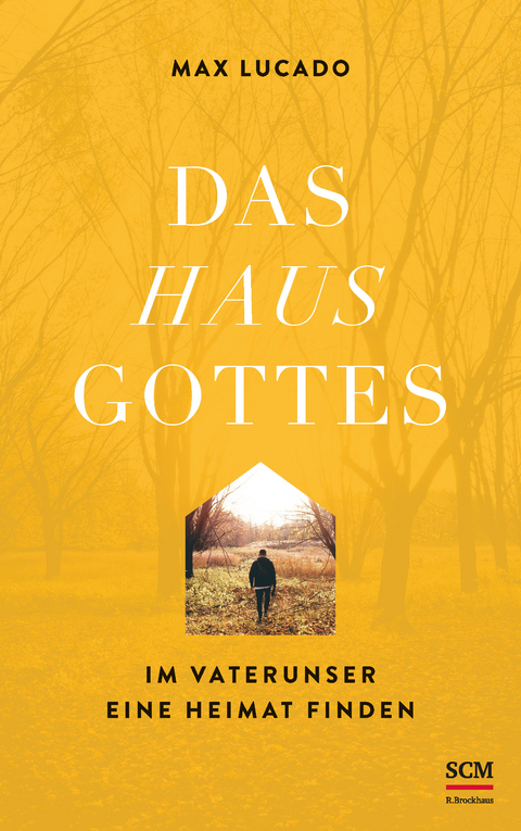 Das Haus Gottes - Max Lucado