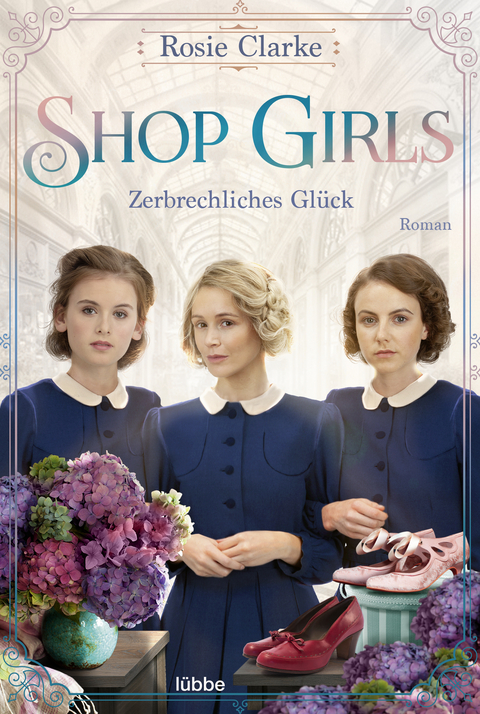 Shop Girls - Zerbrechliches Glück - Rosie Clarke