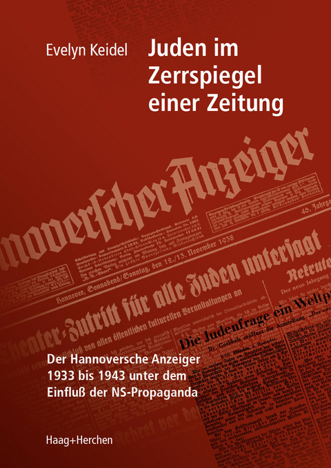 Juden im Zerrspiegel einer Zeitung - Evelyn Keidel