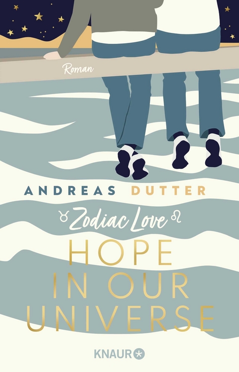 Zodiac Love: Hope in Our Universe - Andreas Dutter