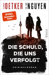 Die Schuld, die uns verfolgt - Alexander Oetker, Thi Linh Nguyen