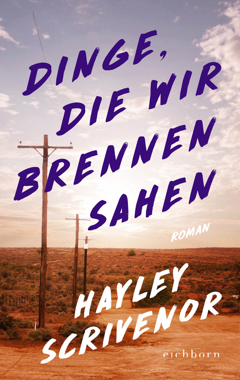 Dinge, die wir brennen sahen - Hayley Scrivenor