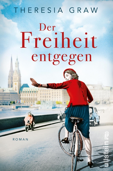 Der Freiheit entgegen - Theresia Graw