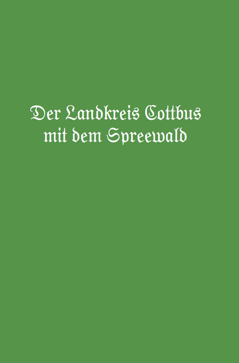 Der Landkreis Cottbus mit dem Spreewald - 