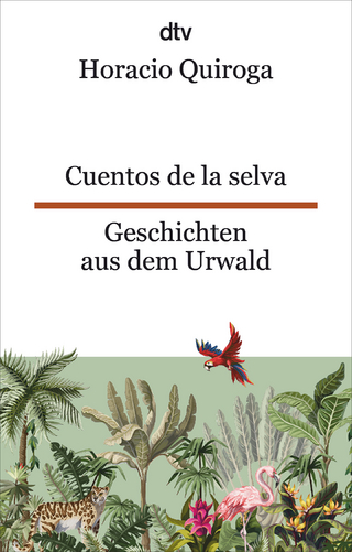 Cuentos de la selva Geschichten aus dem Urwald - Horacio Quiroga