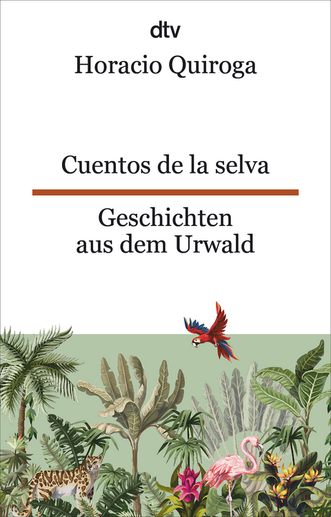 Cuentos de la selva Geschichten aus dem Urwald - Horacio Quiroga