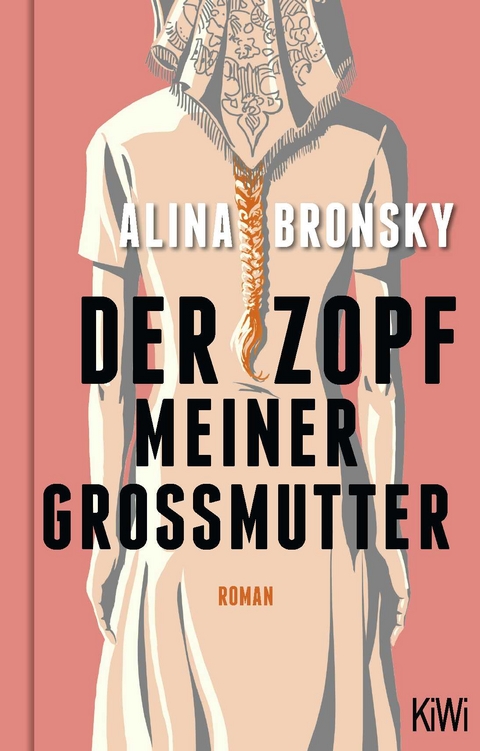 Der Zopf meiner Großmutter - Alina Bronsky