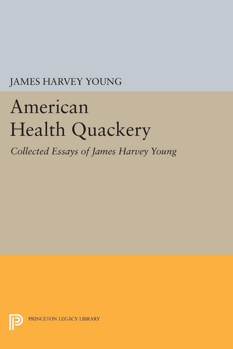 American Health Quackery - James Harvey Young