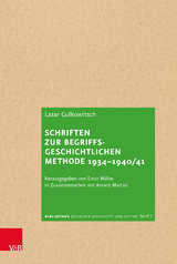 Schriften zur begriffsgeschichtlichen Methode 1934–1940/41 - Lazar Gulkowitsch